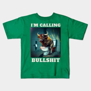 Im Calling Bullshit Kids T-Shirt